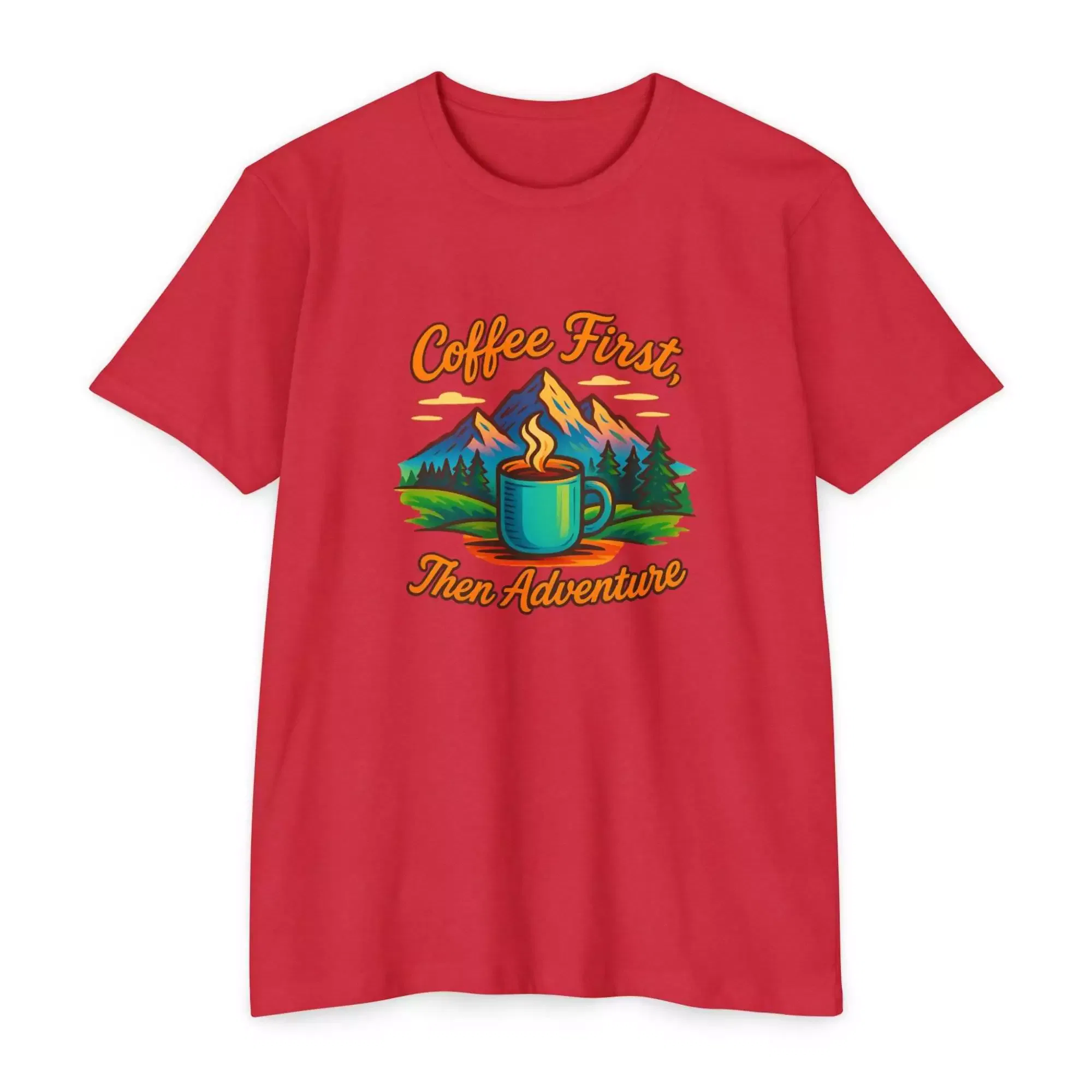 Coffee First Unisex T-Shirt, Adventure Tee, Gift for Coffee Lovers, Nature Lover Shirt, Casual Everyday Wear - Image 25