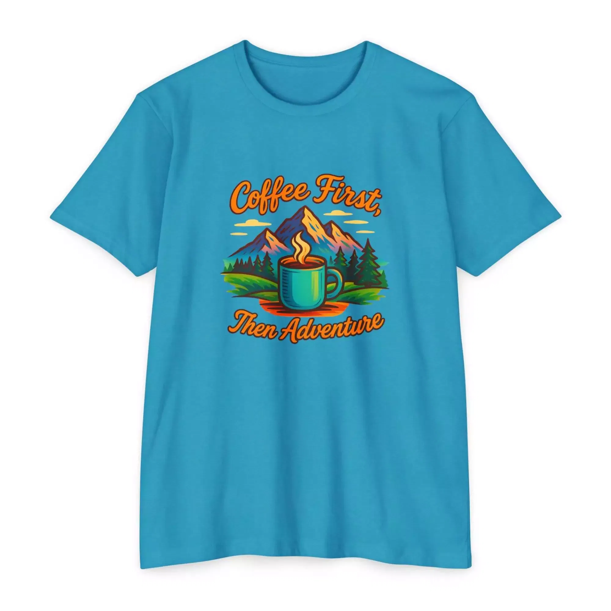 Coffee First Unisex T-Shirt, Adventure Tee, Gift for Coffee Lovers, Nature Lover Shirt, Casual Everyday Wear - Image 7